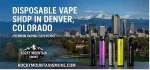 Disposable Vape Shop in Denver