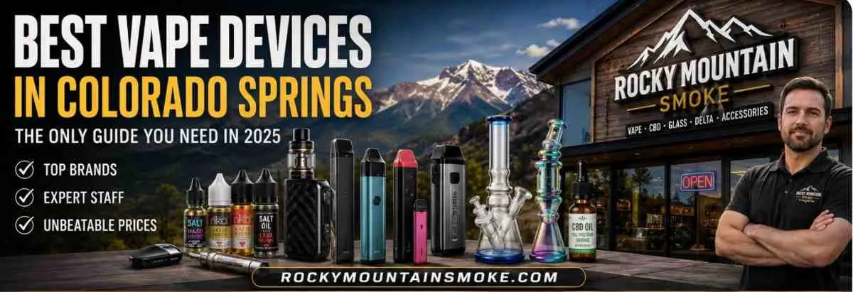 Best Vape Devices & Accessories in Colorado