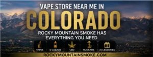Vape Store Near Me in Colorado | Rocky Mountain Smoke