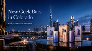 New Geek Bars in Colorado