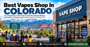 Best Vape Shop In Colorado